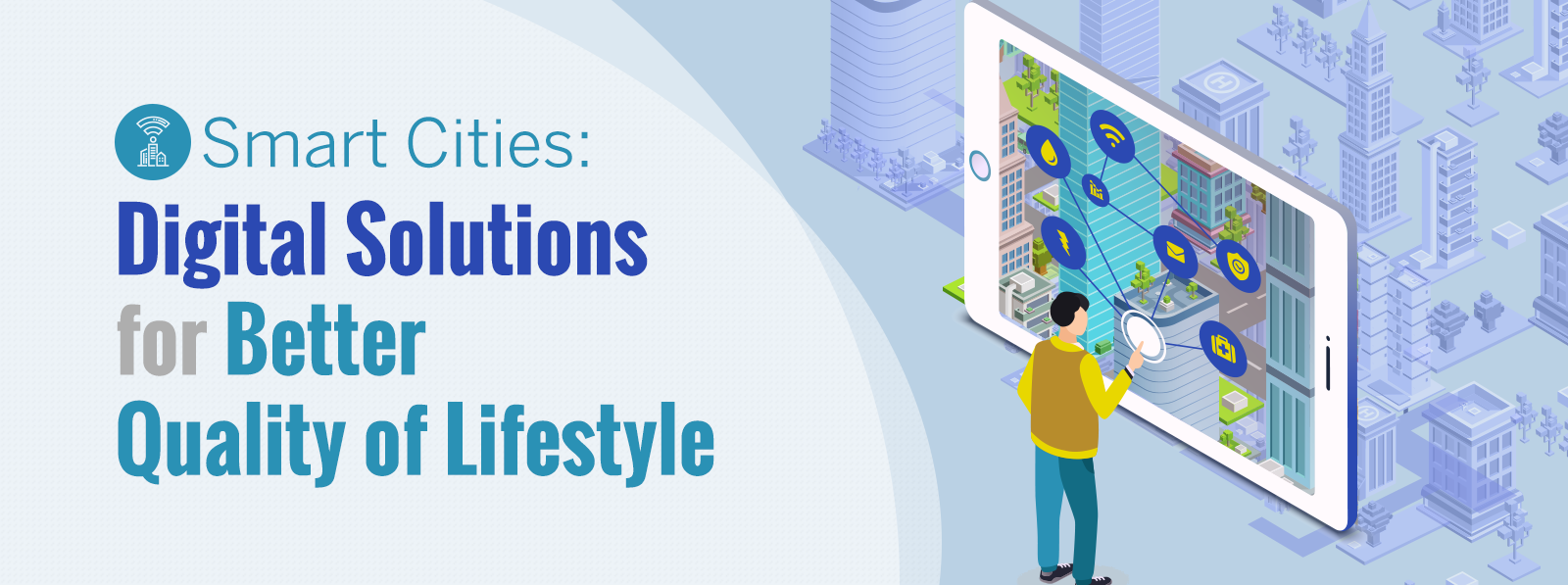 smart cities digital solutions for better quality of lifestyle