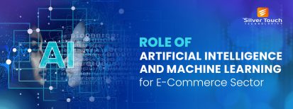 Role of Artificial Intelligence and Machine Learning for E-Commerce Sector