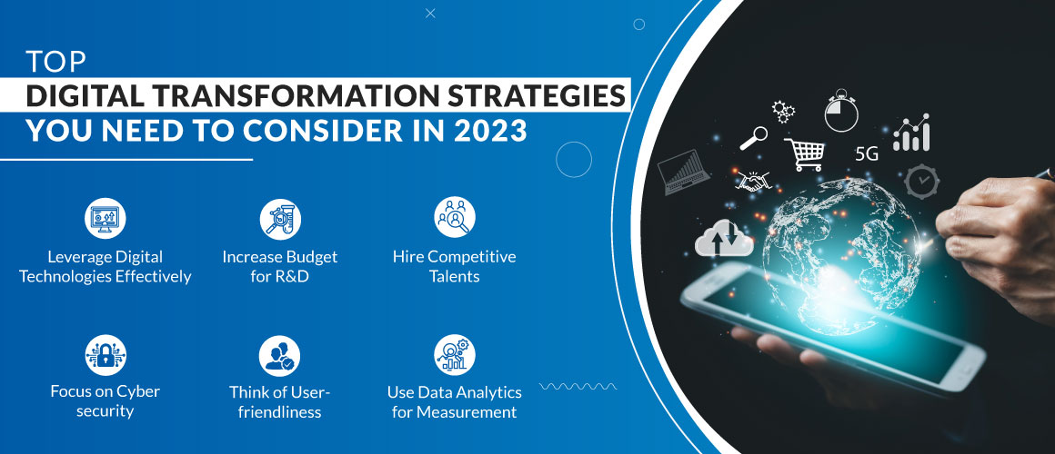 Top Digital Transformation Strategies You Need to Consider in 2023