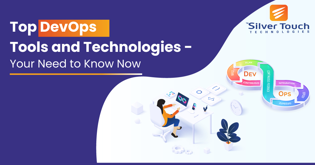 Top DevOps Tools and Technologies- Your Need to Know Now