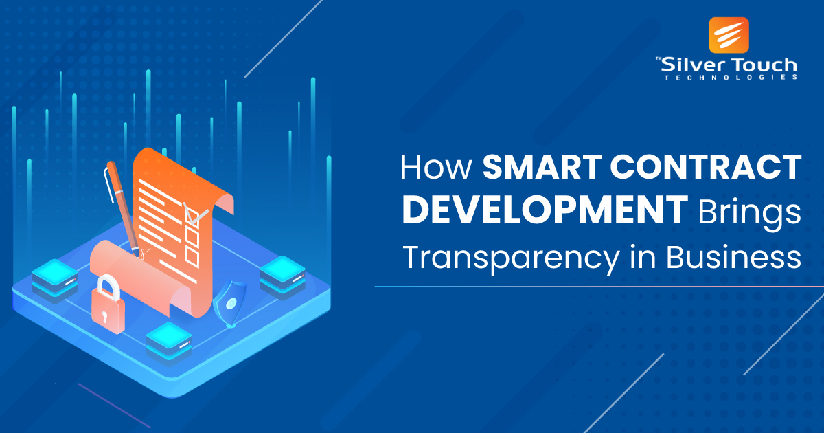 How Smart Contract Development Brings Transparency in Business