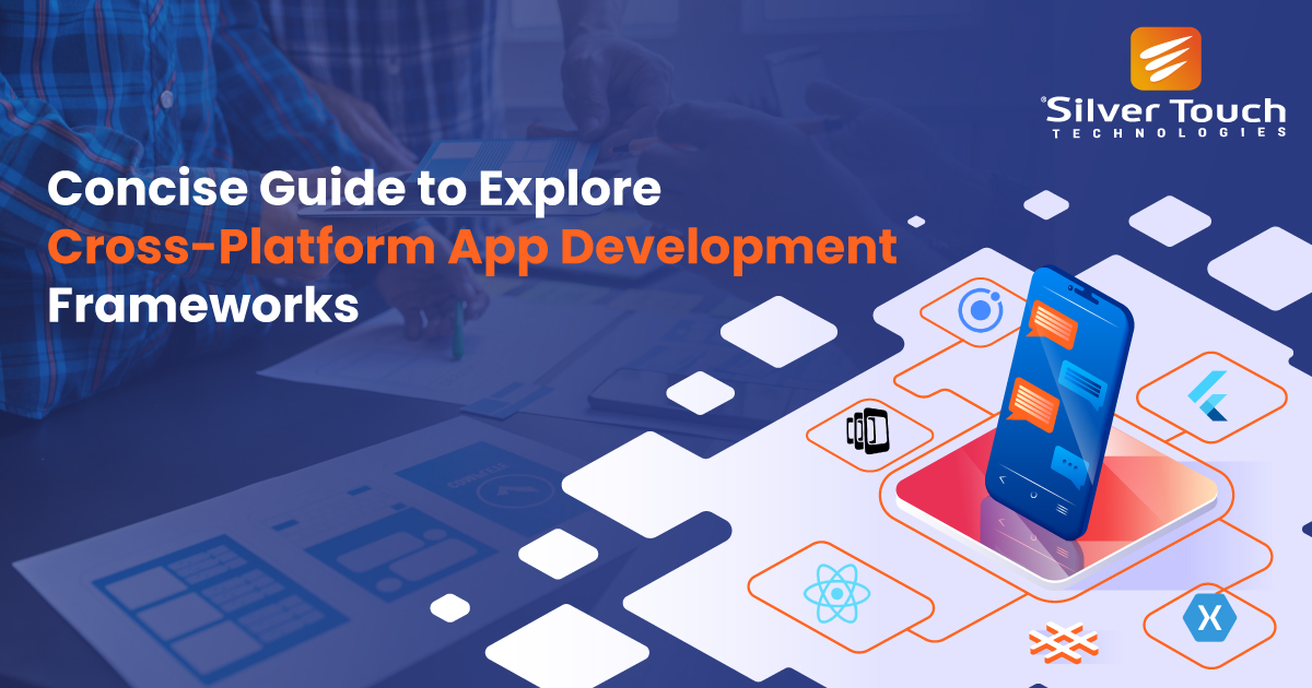 Concise Guide to Explore Cross-Platform App Development Frameworks