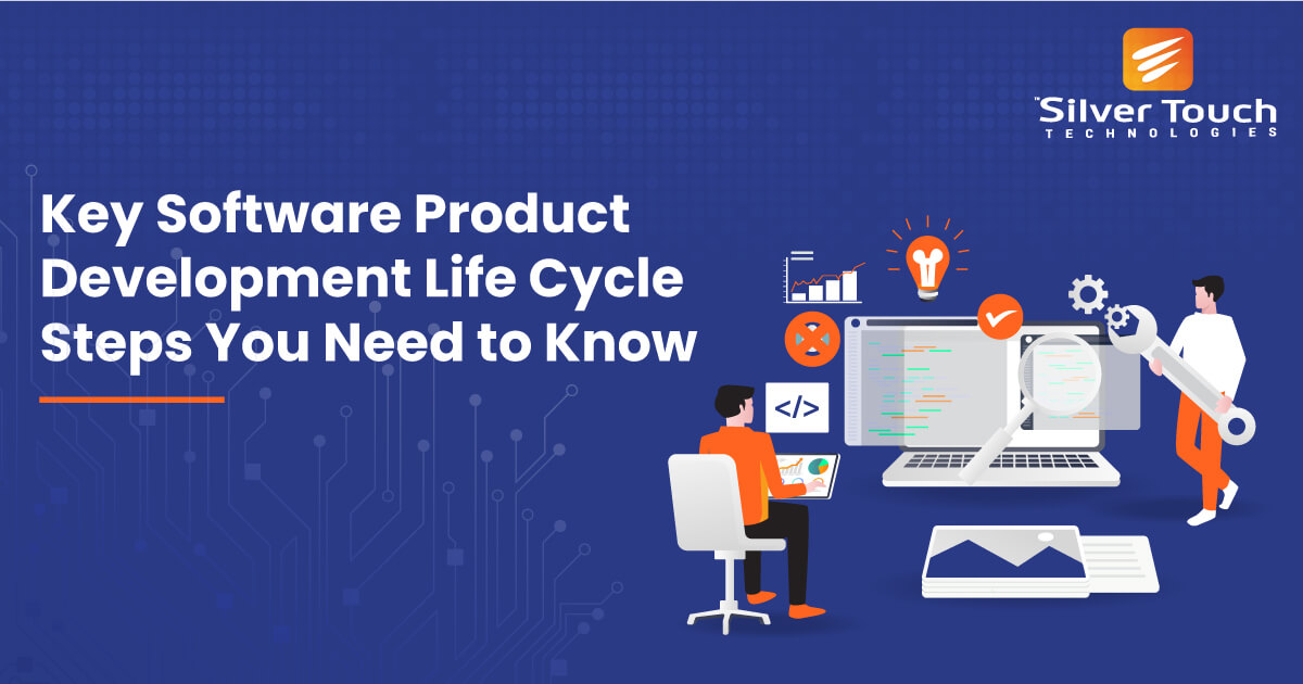 Key Software Product Development Life Cycle Steps You Need to Know