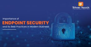 Importance of Endpoint Security and Its Best Practices in Modern Business