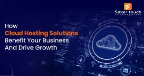 How Cloud Hosting Solutions Benefit Your Business and Drive Growth